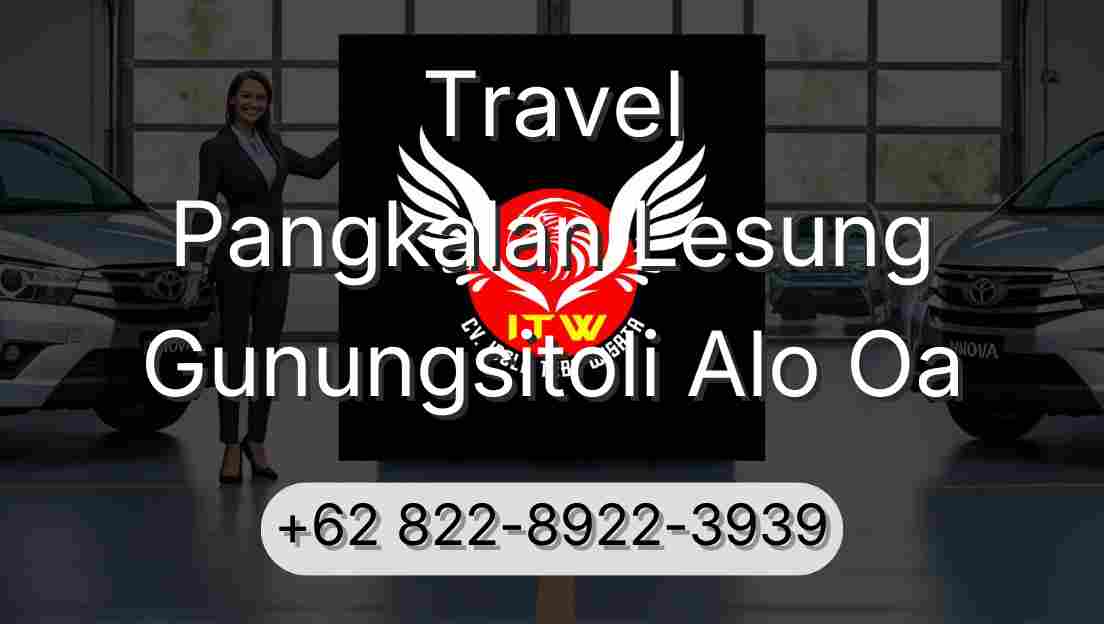 Travel Pangkalan Lesung Gunungsitoli Alo Oa