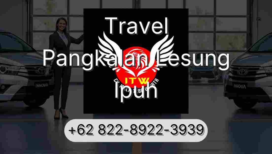 Travel Pangkalan Lesung Ipuh