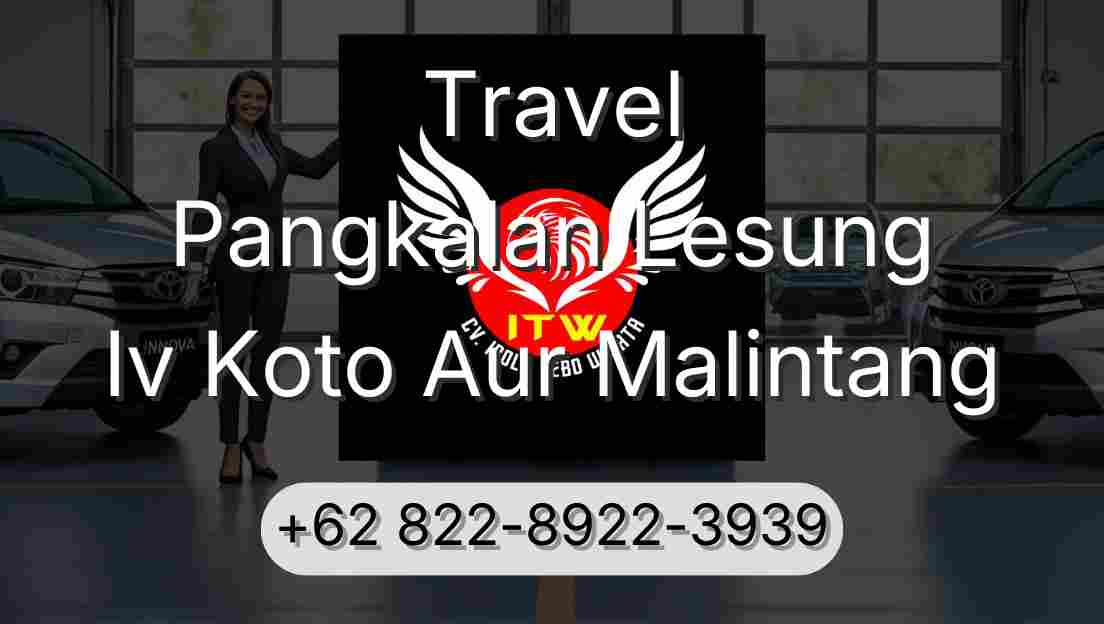 Travel Pangkalan Lesung Iv Koto Aur Malintang