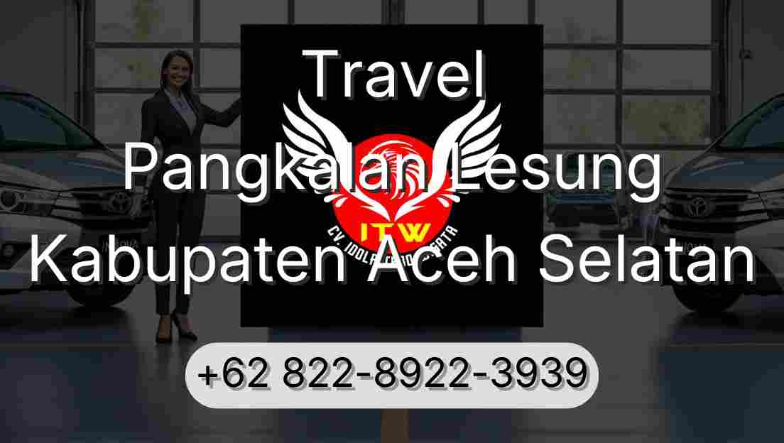 Travel Pangkalan Lesung Kabupaten Aceh Selatan