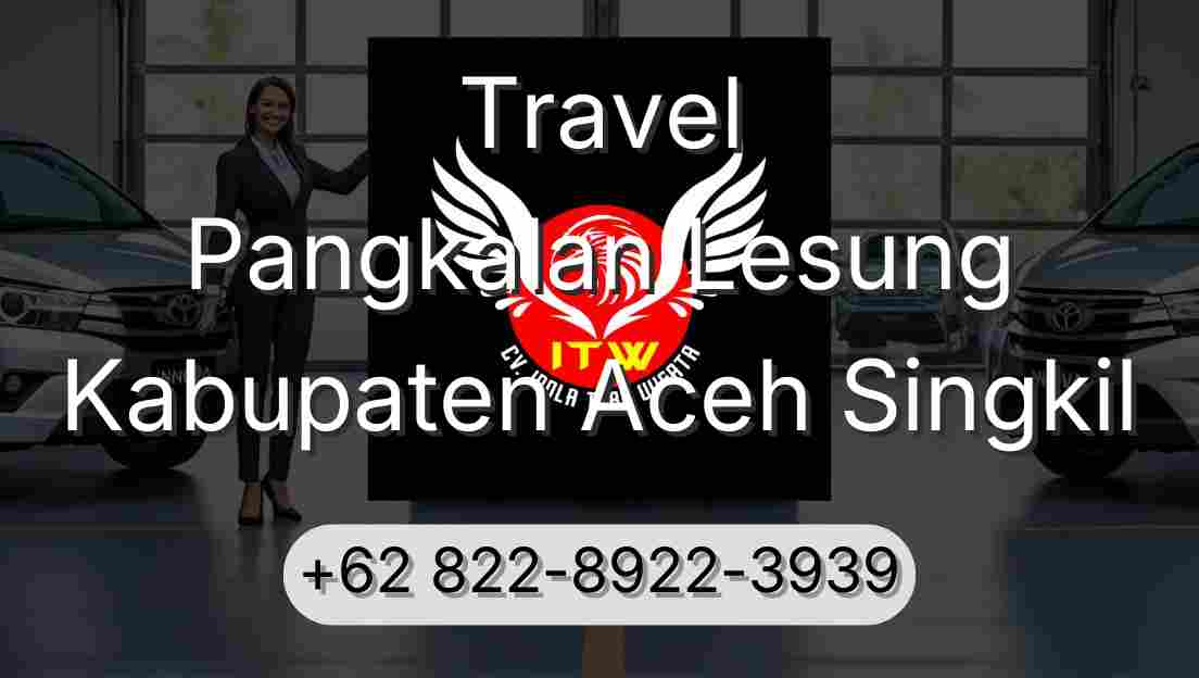 Travel Pangkalan Lesung Kabupaten Aceh Singkil