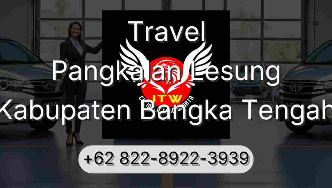 Travel Pangkalan Lesung Kabupaten Bangka Tengah