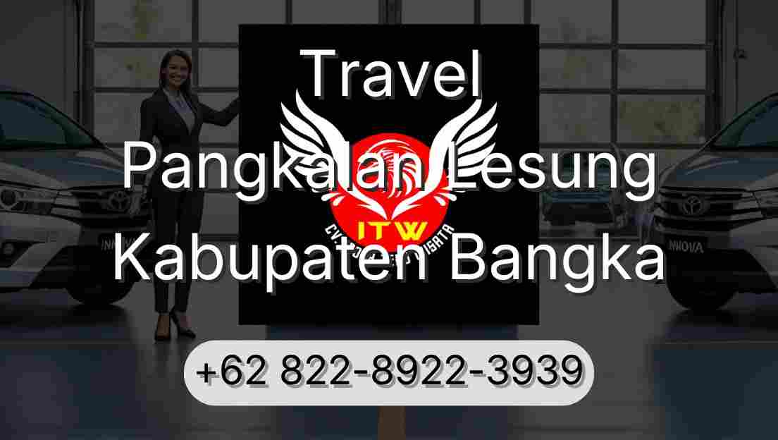 Travel Pangkalan Lesung Kabupaten Bangka
