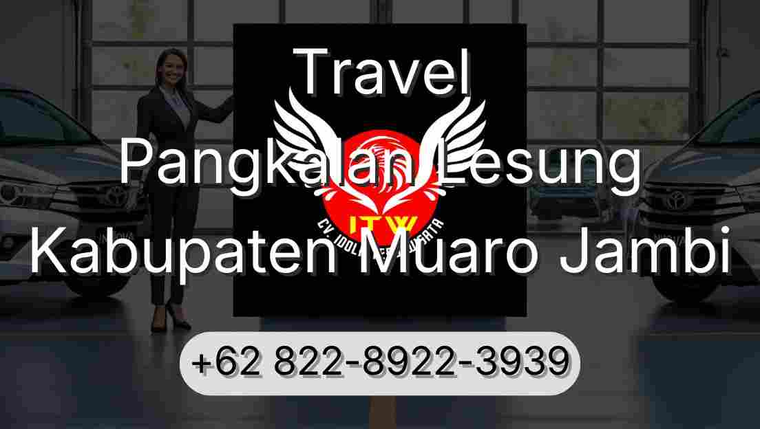 Travel Pangkalan Lesung Kabupaten Muaro Jambi
