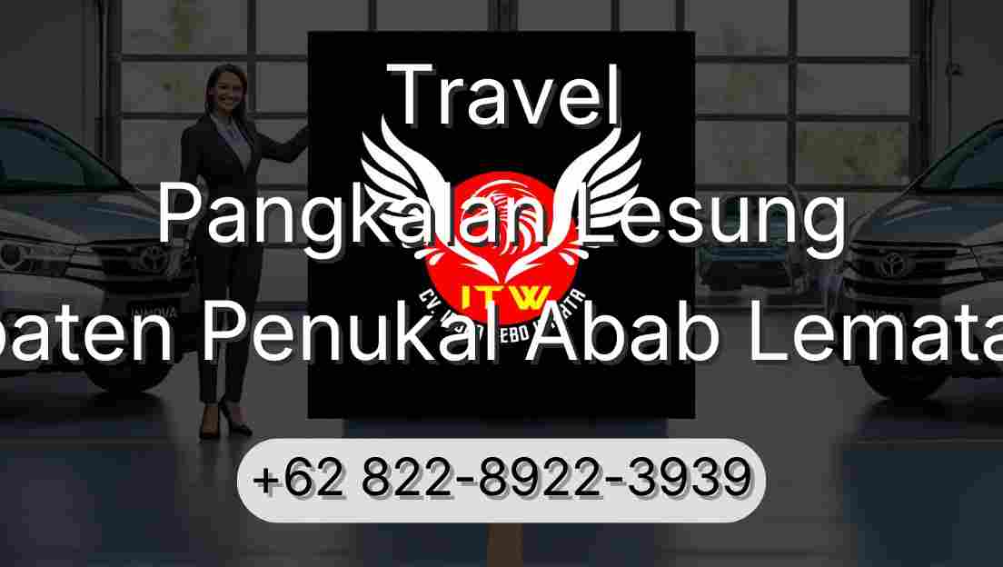 Travel Pangkalan Lesung Kabupaten Penukal Abab Lematang Ilir
