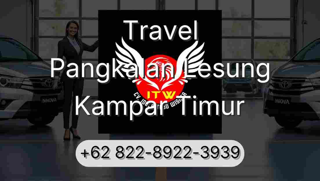 Travel Pangkalan Lesung Kampar Timur