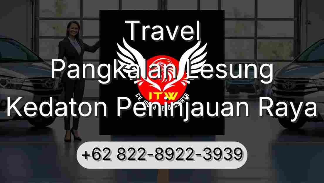 Travel Pangkalan Lesung Kedaton Peninjauan Raya