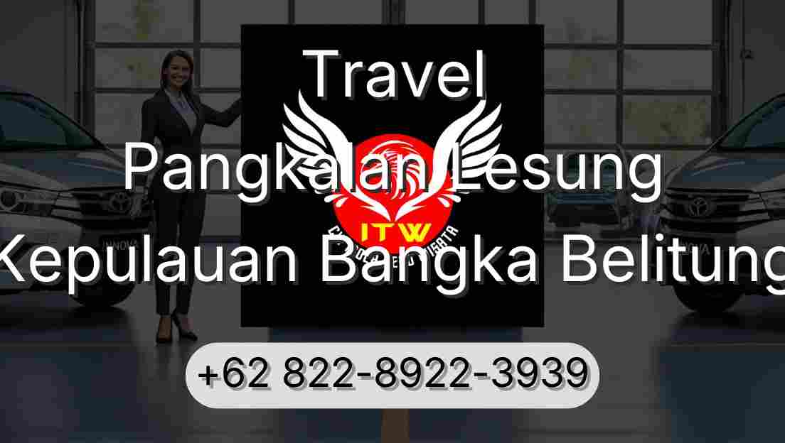 Travel Pangkalan Lesung Kepulauan Bangka Belitung