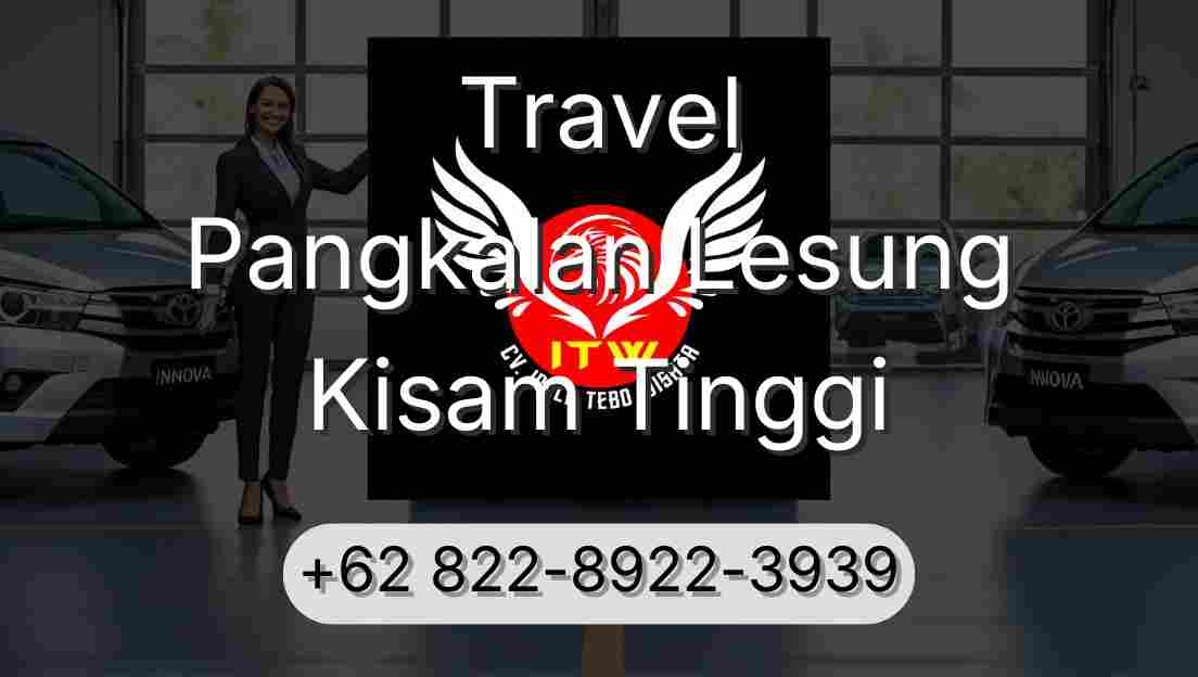 Travel Pangkalan Lesung Kisam Tinggi