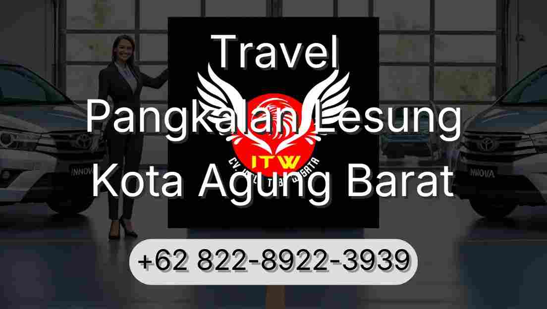 Travel Pangkalan Lesung Kota Agung Barat