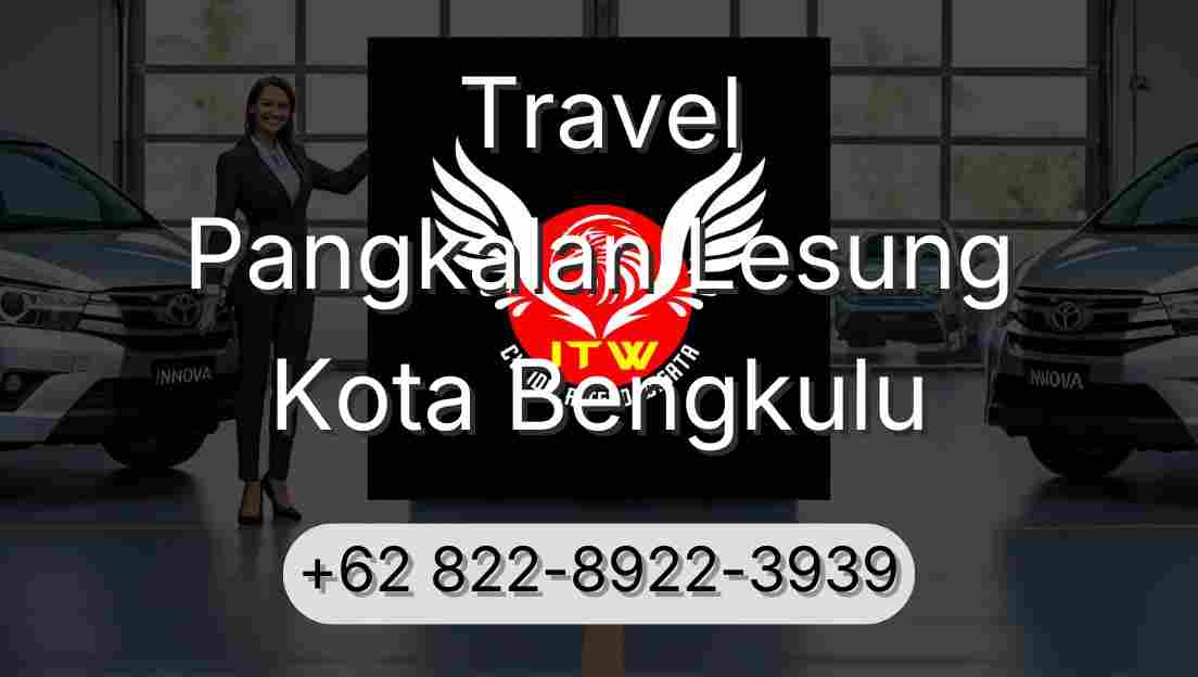 Travel Pangkalan Lesung Kota Bengkulu