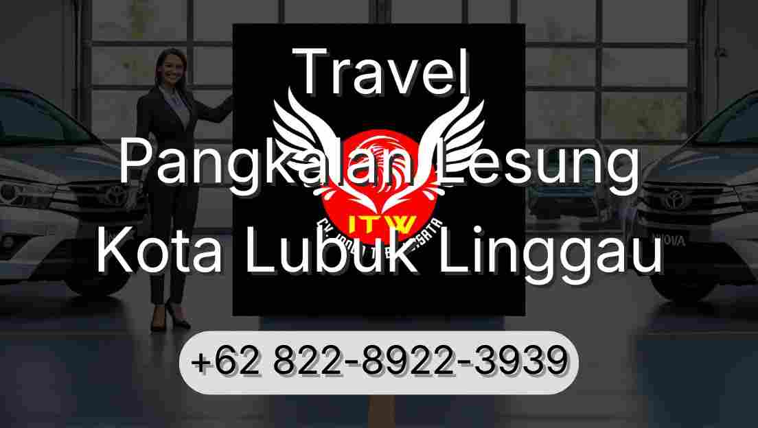 Travel Pangkalan Lesung Kota Lubuk Linggau