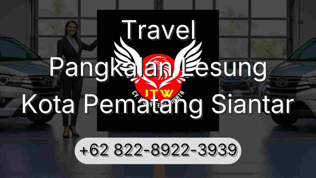 Travel Pangkalan Lesung Kota Pematang Siantar