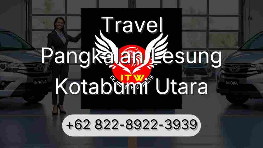 Travel Pangkalan Lesung Kotabumi Utara