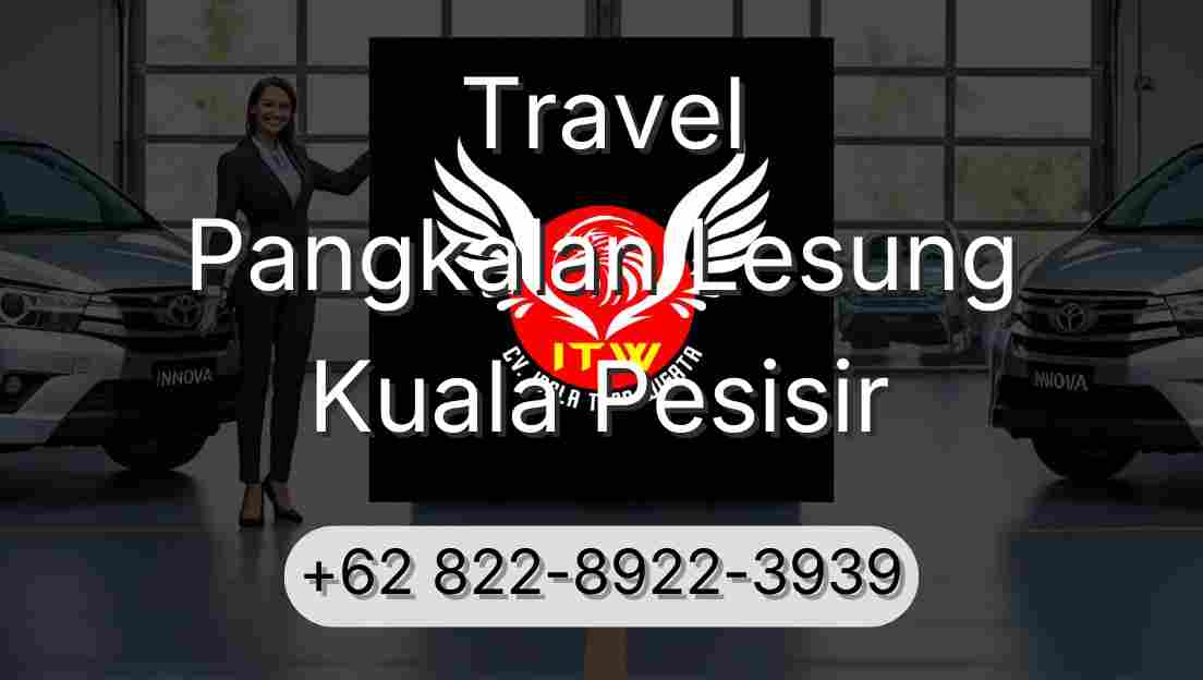 Travel Pangkalan Lesung Kuala Pesisir