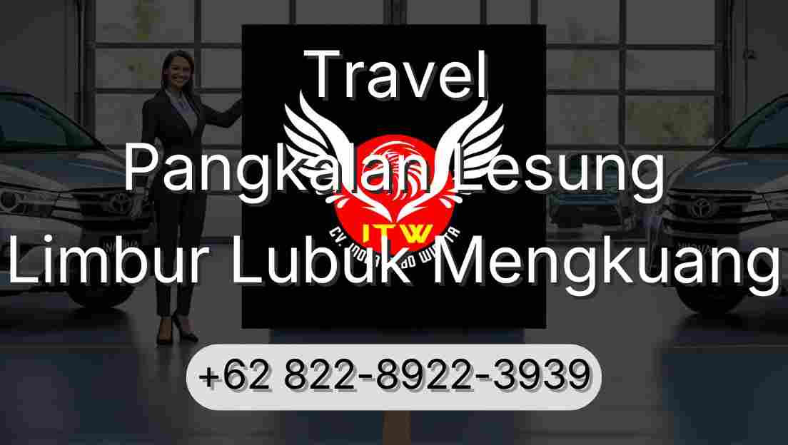Travel Pangkalan Lesung Limbur Lubuk Mengkuang