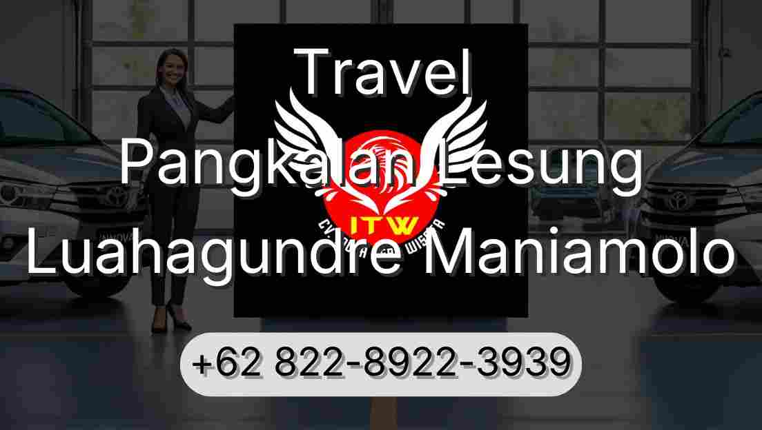 Travel Pangkalan Lesung Luahagundre Maniamolo