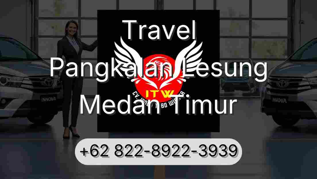 Travel Pangkalan Lesung Medan Timur