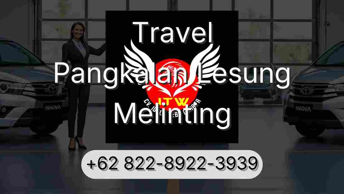 Travel Pangkalan Lesung Melinting