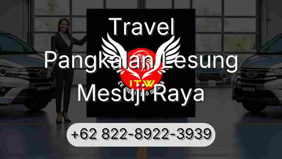Travel Pangkalan Lesung Mesuji Raya