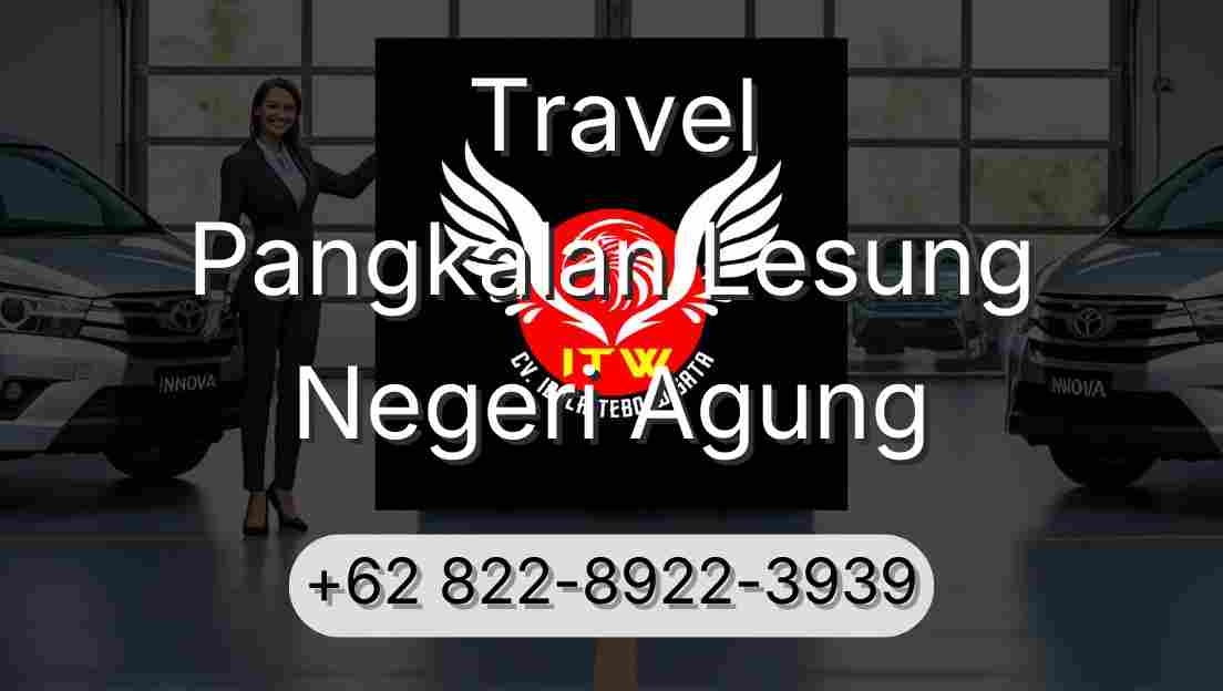 Travel Pangkalan Lesung Negeri Agung