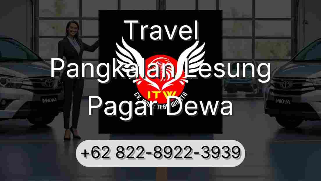 Travel Pangkalan Lesung Pagar Dewa