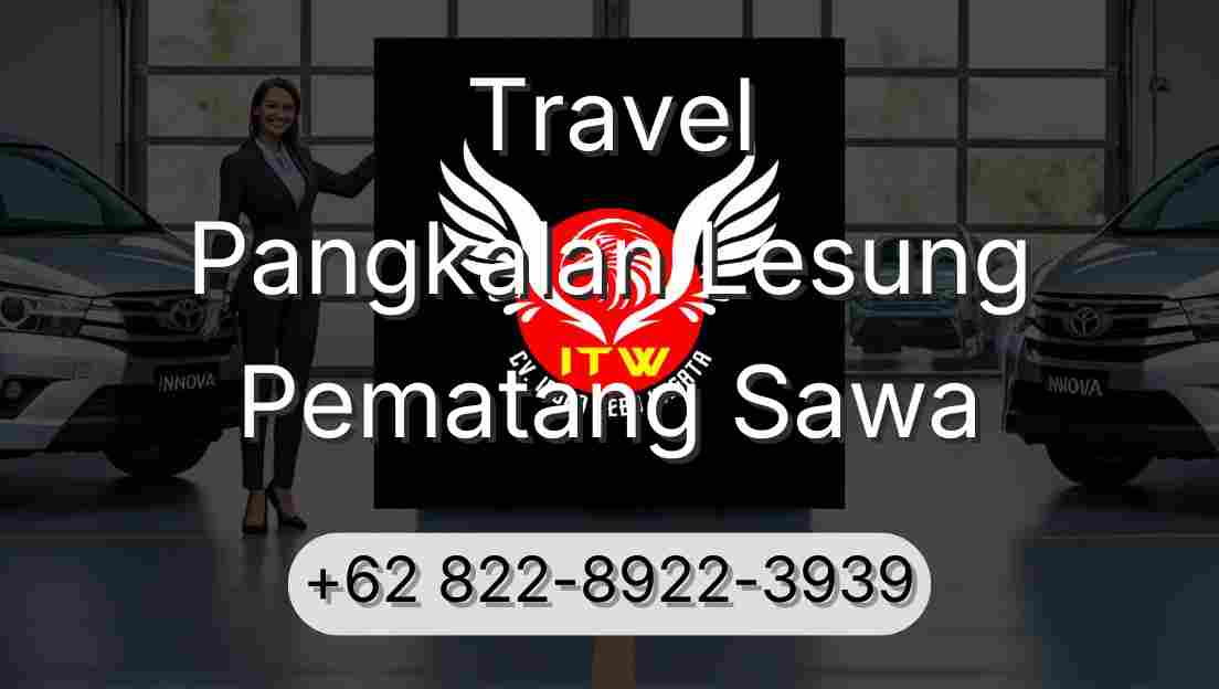Travel Pangkalan Lesung Pematang Sawa