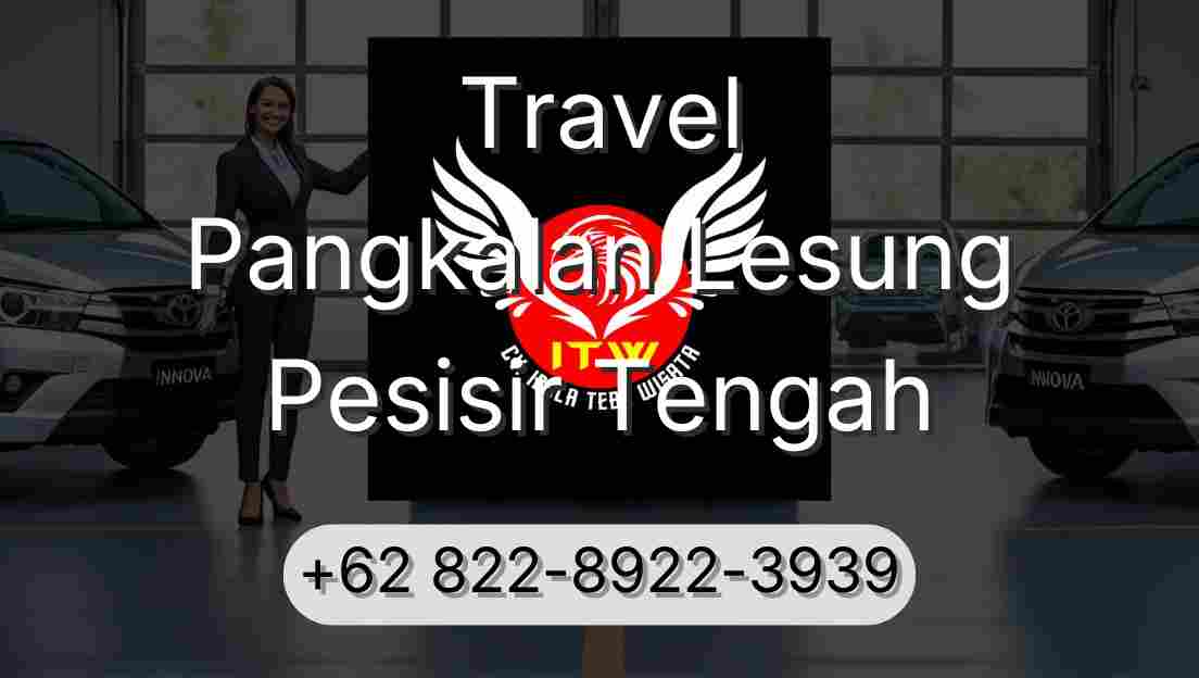 Travel Pangkalan Lesung Pesisir Tengah
