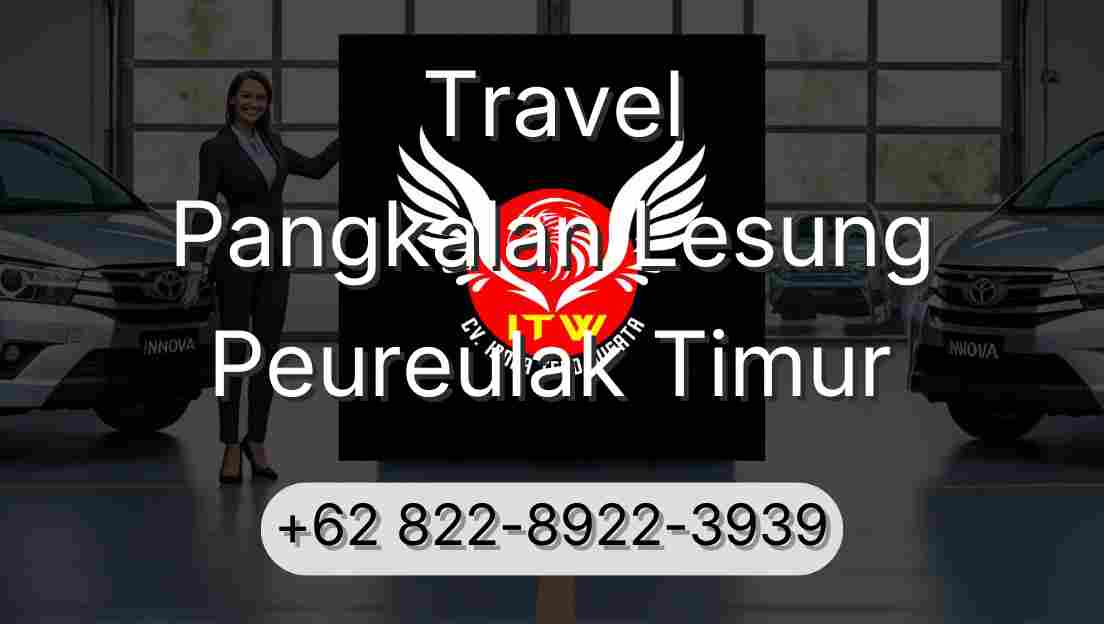 Travel Pangkalan Lesung Peureulak Timur