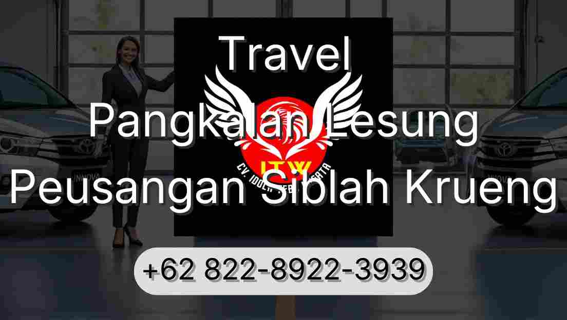 Travel Pangkalan Lesung Peusangan Siblah Krueng