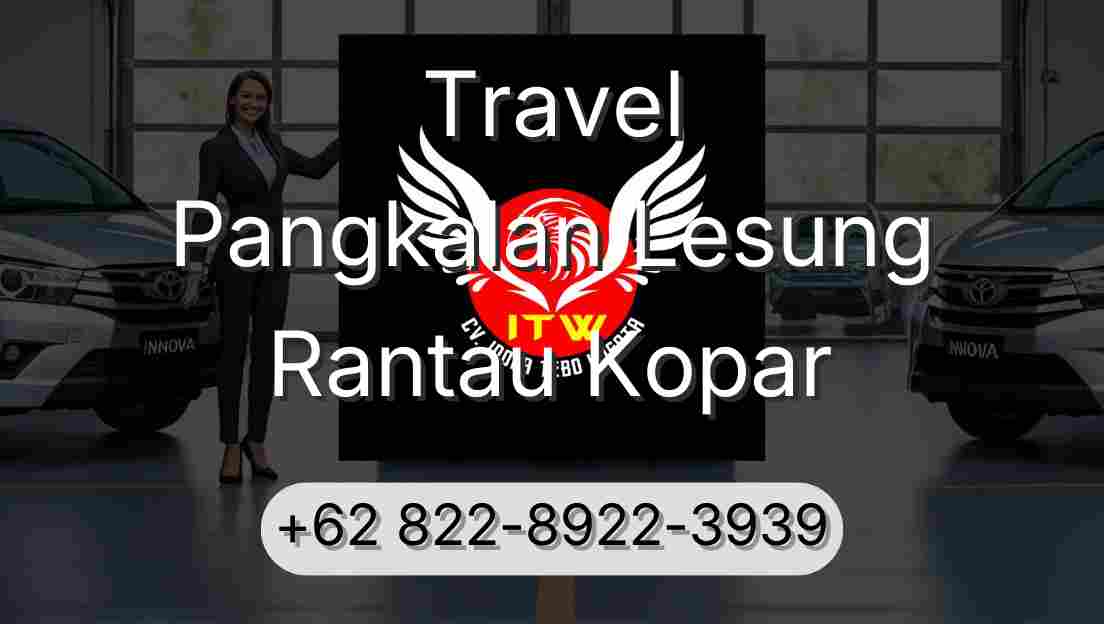 Travel Pangkalan Lesung Rantau Kopar
