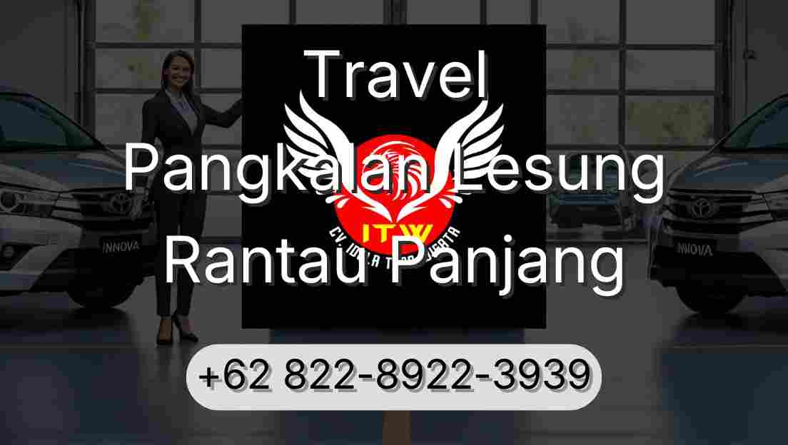Travel Pangkalan Lesung Rantau Panjang