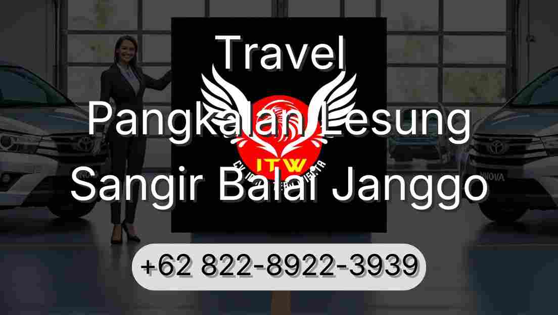 Travel Pangkalan Lesung Sangir Balai Janggo
