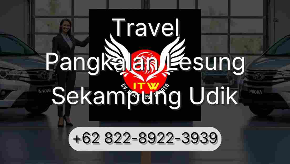 Travel Pangkalan Lesung Sekampung Udik