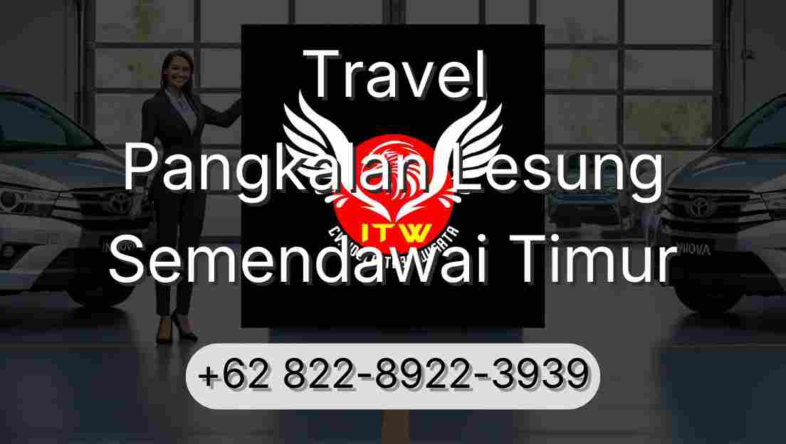 Travel Pangkalan Lesung Semendawai Timur
