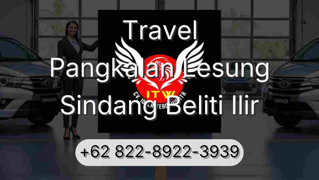 Travel Pangkalan Lesung Sindang Beliti Ilir