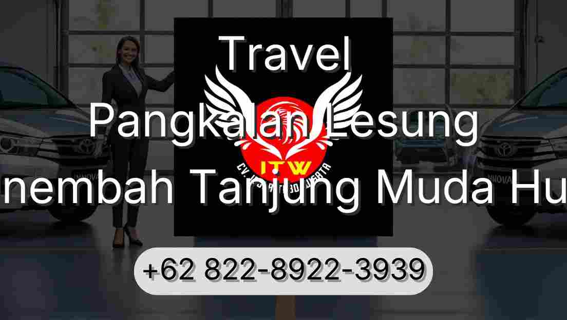 Travel Pangkalan Lesung Sinembah Tanjung Muda Hulu