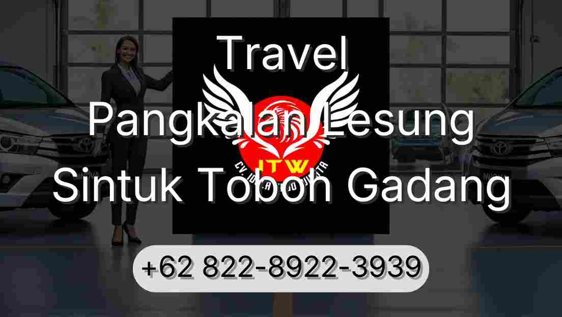 Travel Pangkalan Lesung Sintuk Toboh Gadang