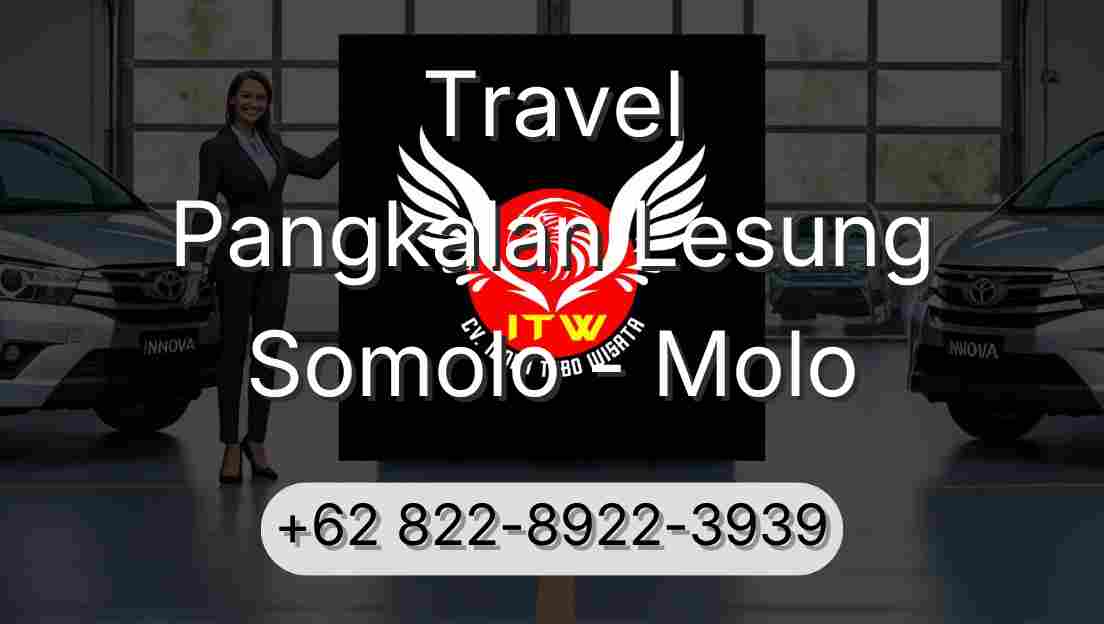 Travel Pangkalan Lesung Somolo - Molo