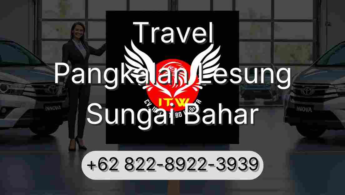 Travel Pangkalan Lesung Sungai Bahar