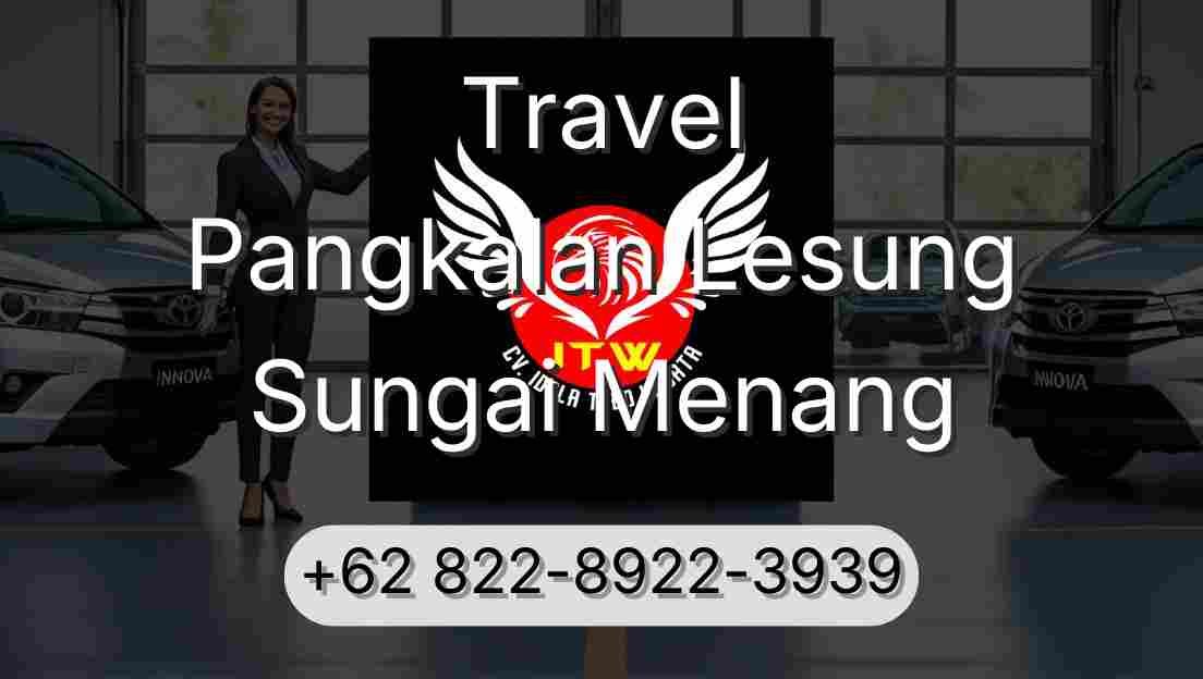 Travel Pangkalan Lesung Sungai Menang