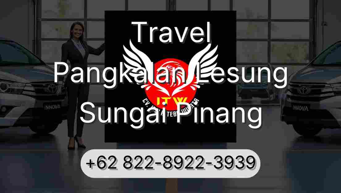 Travel Pangkalan Lesung Sungai Pinang