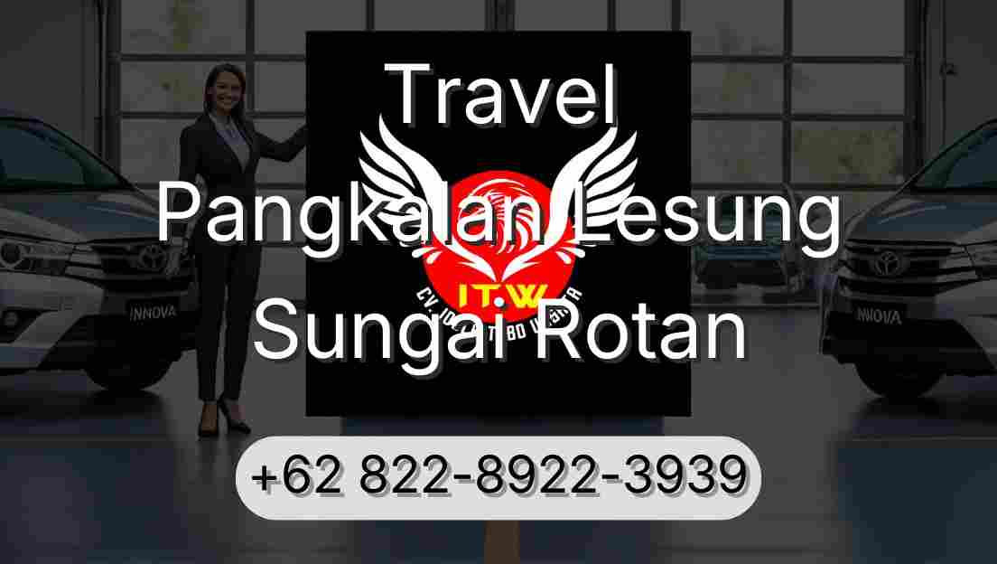 Travel Pangkalan Lesung Sungai Rotan