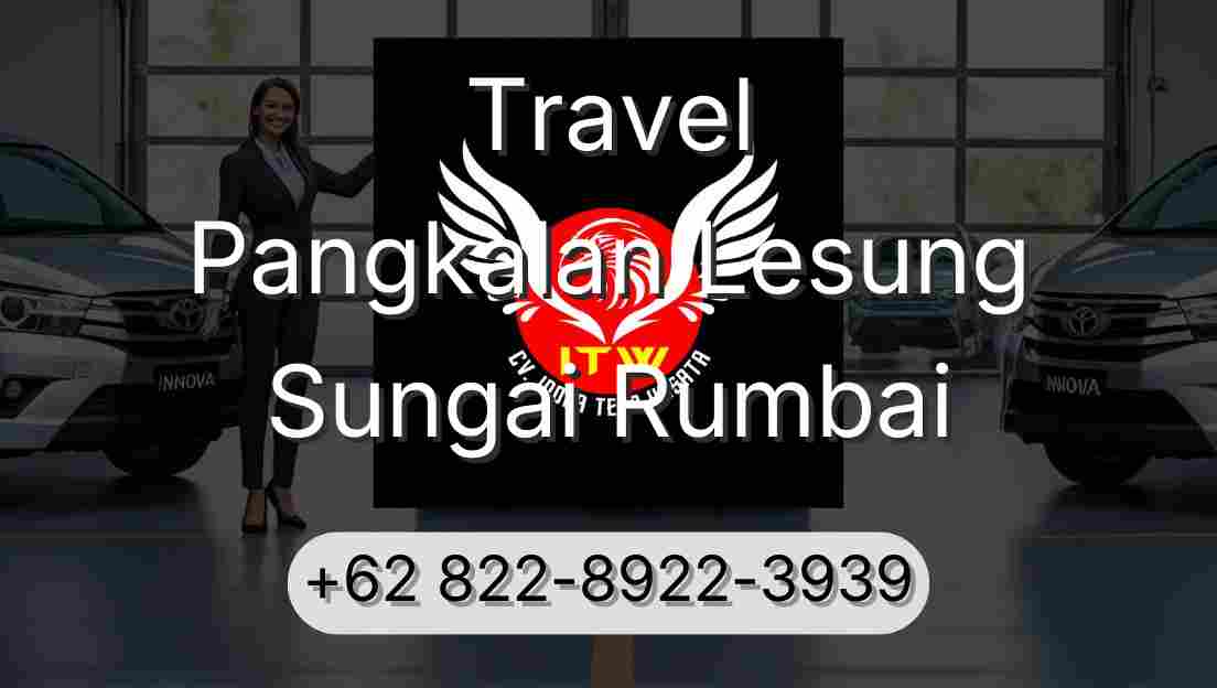 Travel Pangkalan Lesung Sungai Rumbai