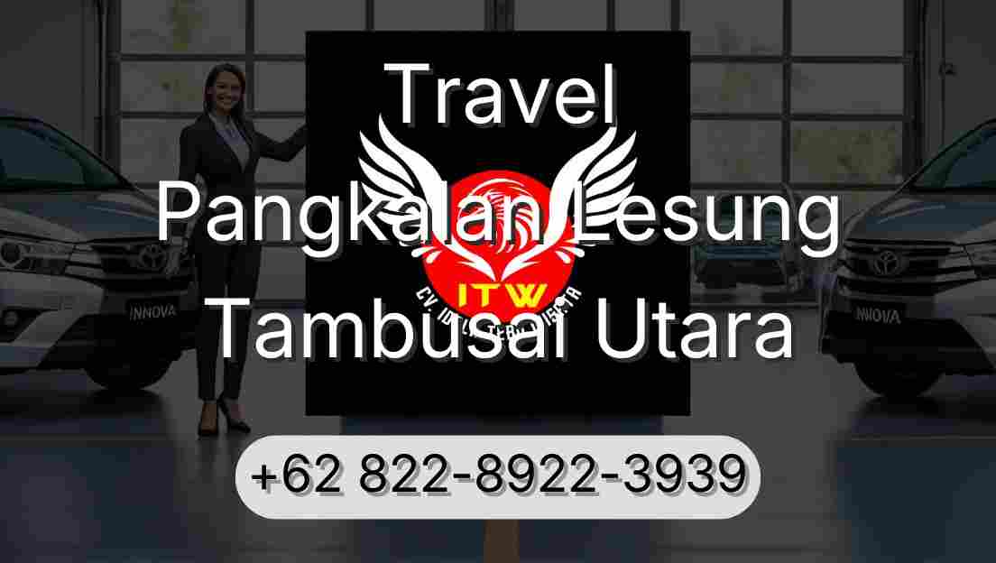 Travel Pangkalan Lesung Tambusai Utara