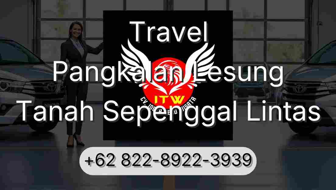 Travel Pangkalan Lesung Tanah Sepenggal Lintas