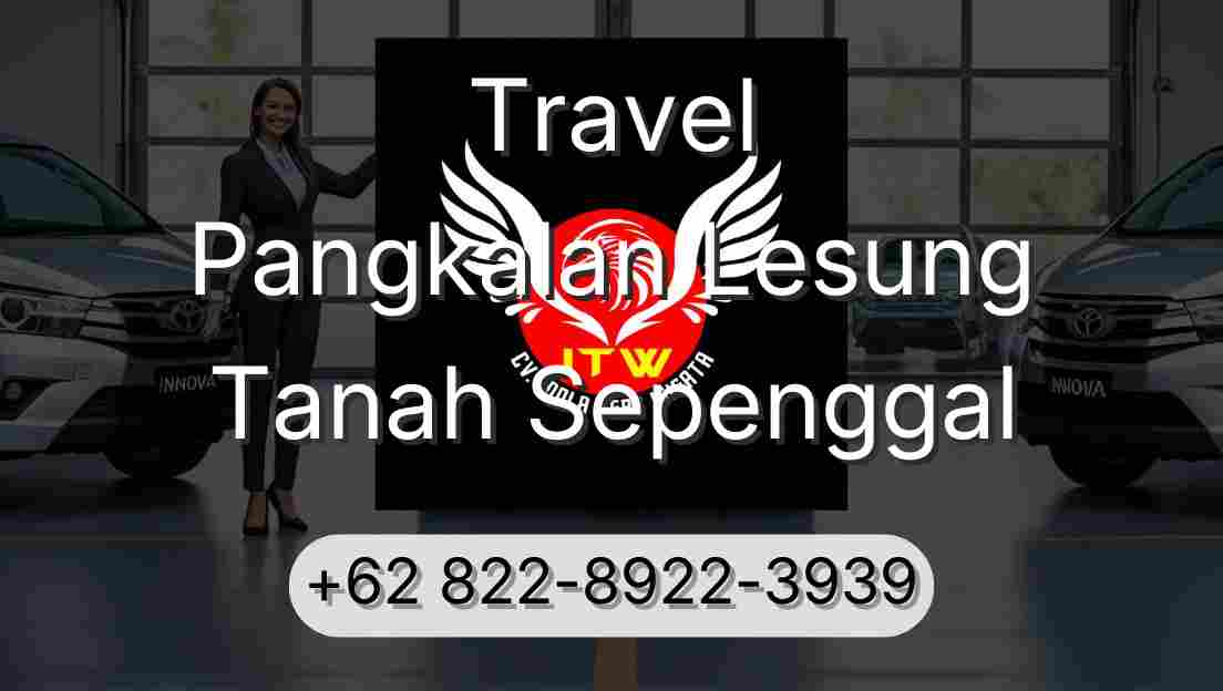 Travel Pangkalan Lesung Tanah Sepenggal