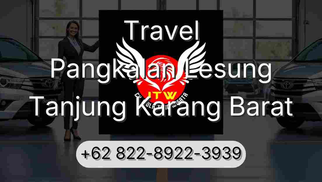 Travel Pangkalan Lesung Tanjung Karang Barat