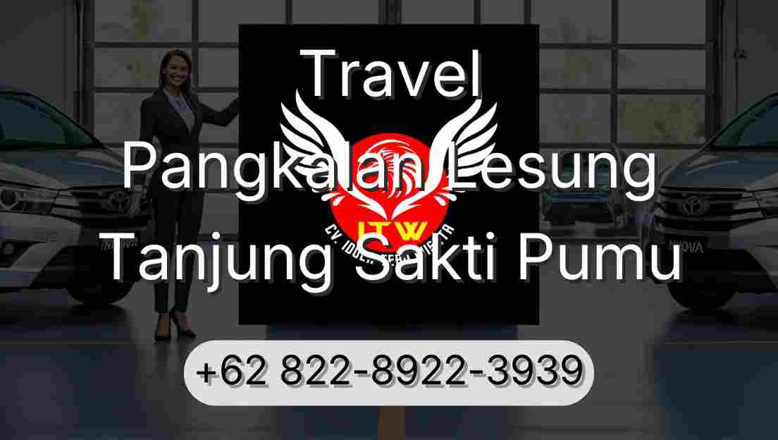 Travel Pangkalan Lesung Tanjung Sakti Pumu