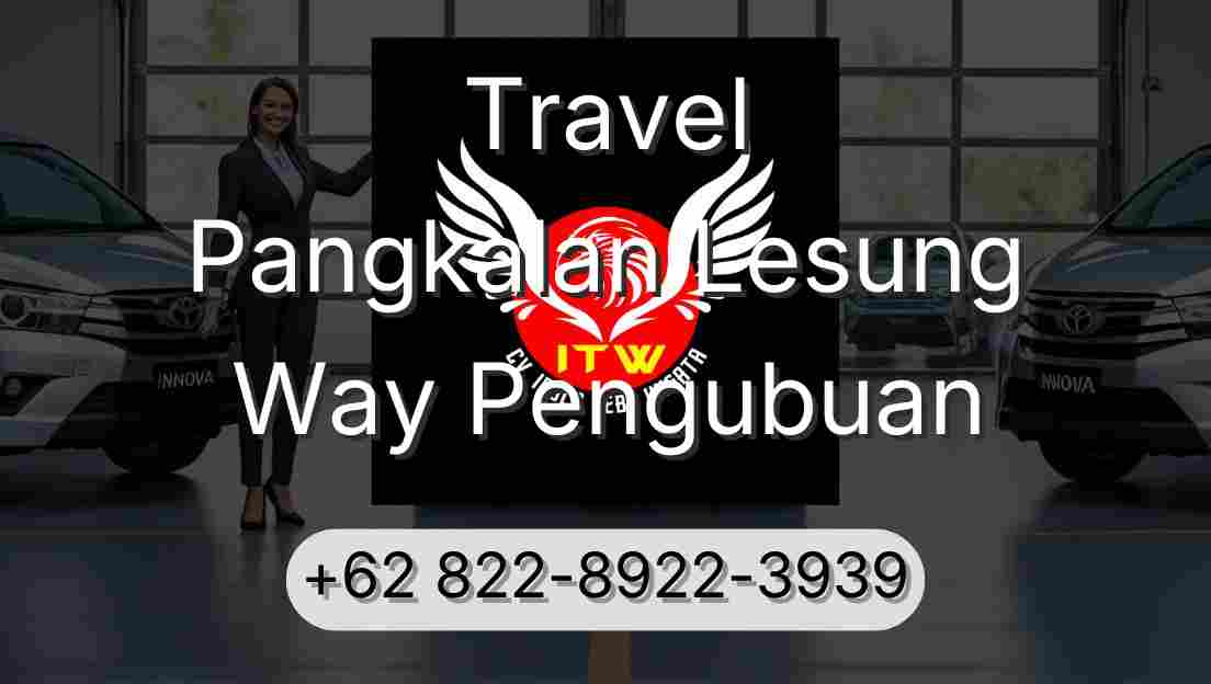 Travel Pangkalan Lesung Way Pengubuan